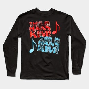This is Hans Kim, This is Hans Kim - Kill Tony Fan Design Long Sleeve T-Shirt
